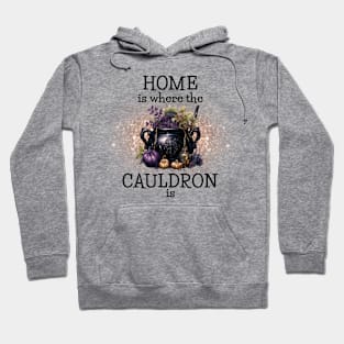 Home is Where the Cauldrin is Hoodie